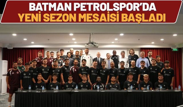 Batman Petrolspor’da Yeni Sezon Mesaisi Başladı