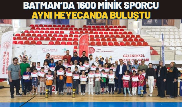 Batman’da 1600 Minik Sporcu Aynı Heyecanda Buluştu