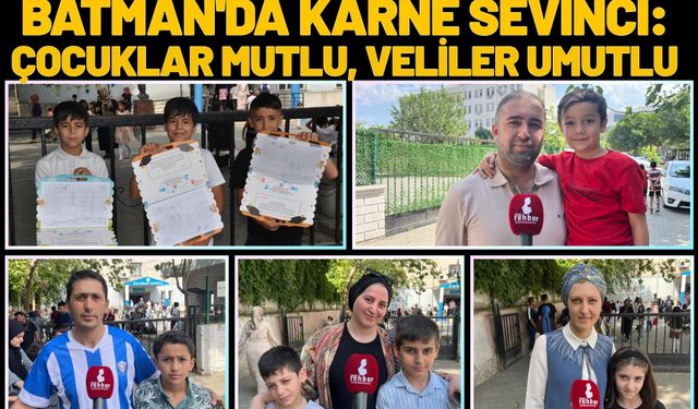 Batman'da Karne Sevinci: Çocuklar Mutlu, Veliler Umutlu