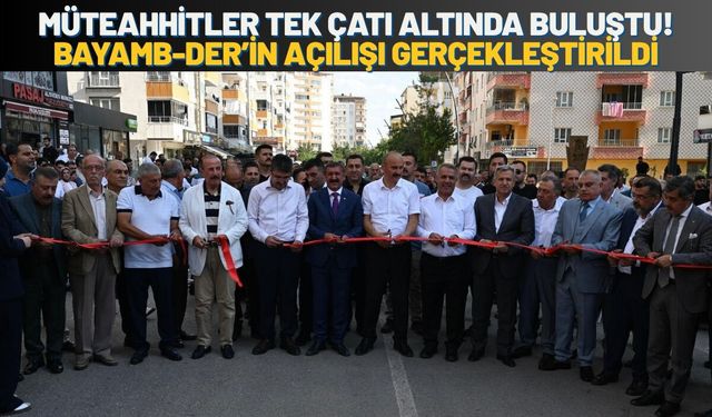 Batman’da Müteahhitler Tek Çatı Altında Buluştu! BAYAMB-DER’in Açılışı Gerçekleştirildi