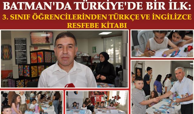 Batman'da Türkiye'de Bir İlk: 3. Sınıf Öğrencilerinden Türkçe ve İngilizce Resfebe Kitabı