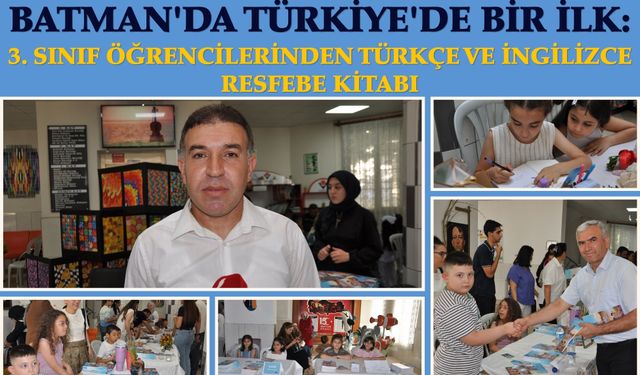 Batman'da Türkiye'de Bir İlk: 3. Sınıf Öğrencilerinden Türkçe ve İngilizce Resfebe Kitabı
