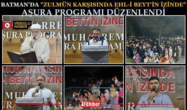 Batman'da "Zulmün Karşısında Ehl-i Beyt'in İzinde" Aşura programı düzenlendi