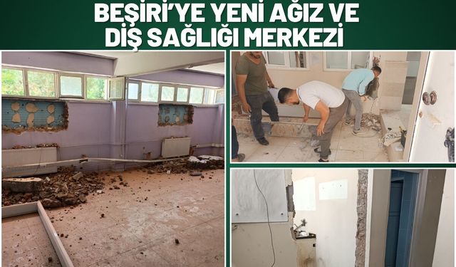 Beşiri’ye Yeni Ağız ve Diş Sağlığı Merkezi
