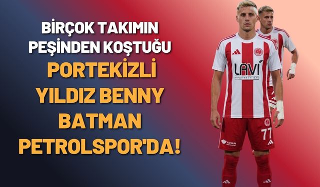 Birçok Takımın Peşinden Koştuğu Portekizli Yıldız Benny Batman Petrolspor'da!