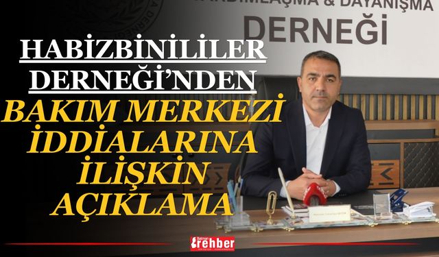 Habizbinililer Derneği’nden Bakım Merkezi İddialarına İlişkin Açıklama