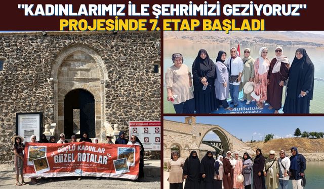 "Kadınlarımız ile Şehrimizi Geziyoruz" Projesinde 7. Etap Başladı