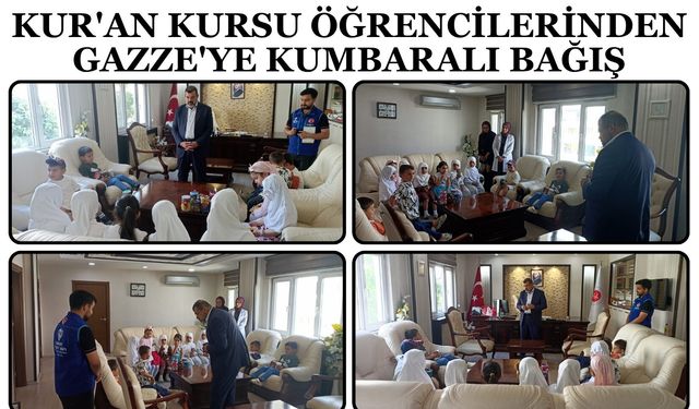 Kur'an Kursu Öğrencilerinden Gazze'ye Kumbaralı Bağış