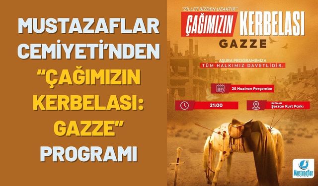 Mustazaflar Cemiyeti’nden “Çağımızın Kerbelası: Gazze” Programı