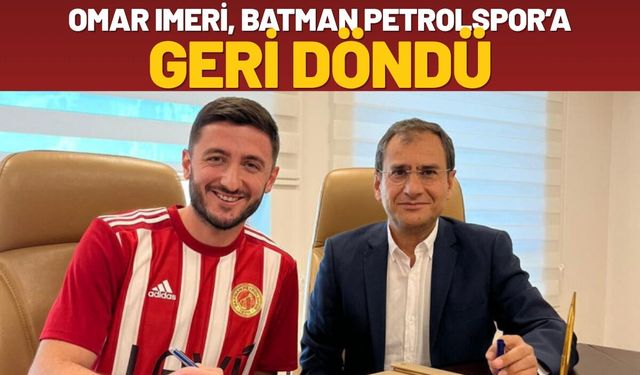 Omar Imeri Batman Petrolspor’a Geri Döndü