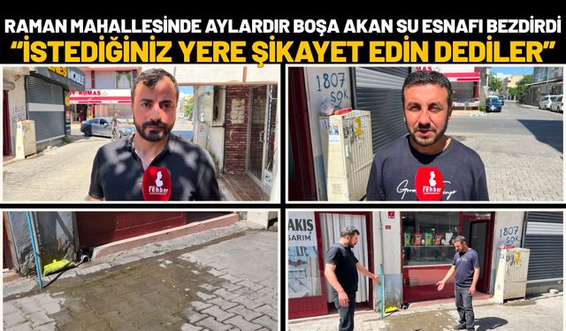 Raman Mahallesi’nde Aylardır Boşa Akan Su Esnafı Bezdirdi: "İstediğiniz Yere Şikâyet Edin Dediler!"