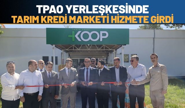 TPAO Yerleşkesinde Tarım Kredi Marketi Hizmete Girdi