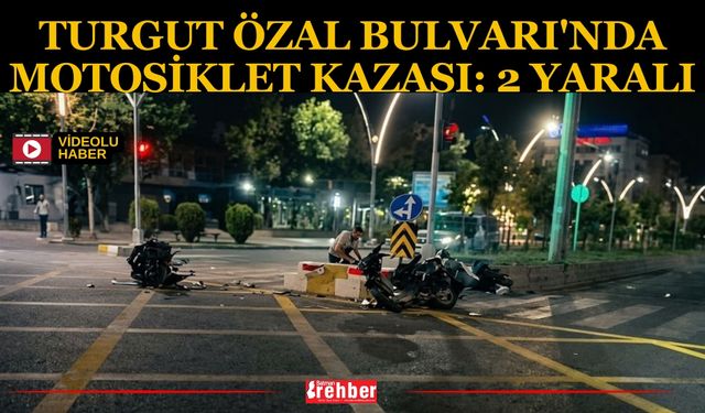 Turgut Özal Bulvarı'nda Motosiklet Kazası: 2 Yaralı