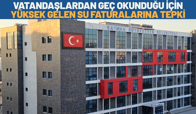 Vatandaşlardan Geç Okunduğu İçin Yüksek Gelen Su Faturalarına Tepki