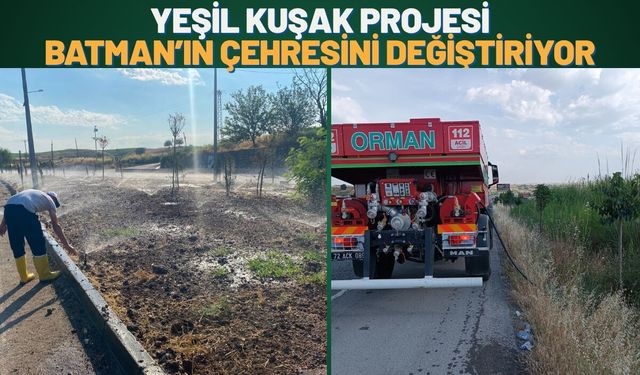 Yeşil Kuşak Projesi Batman’ın Çehresini Değiştiriyor