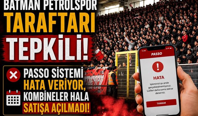 Batman Petrolspor Taraftarı Tepkili! Passo Sistemi Hata Veriyor, Kombineler Hala Satışa Açılmadı!
