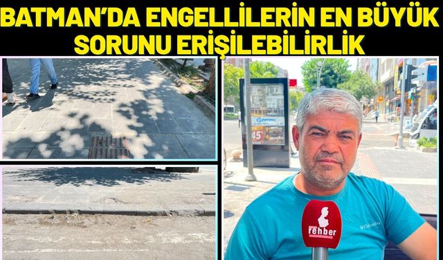 Batman’da Engellilerin En Büyük Sorunu Erişilebilirlik
