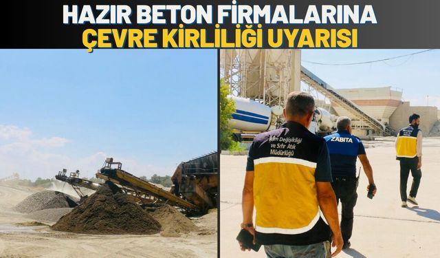 Batman'da Hazır Beton Firmalarına Çevre Kirliliği Uyarısı