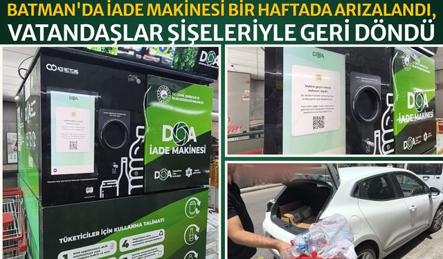 Batman'da İade Makinesi Bir Haftada Arızalandı, Vatandaşlar Şişeleriyle Geri Döndü