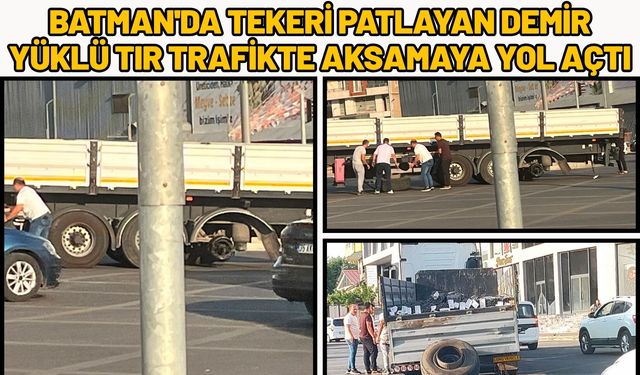 Batman'da Tekeri Patlayan Demir Yüklü Tır Trafikte Aksamaya Yol Açtı