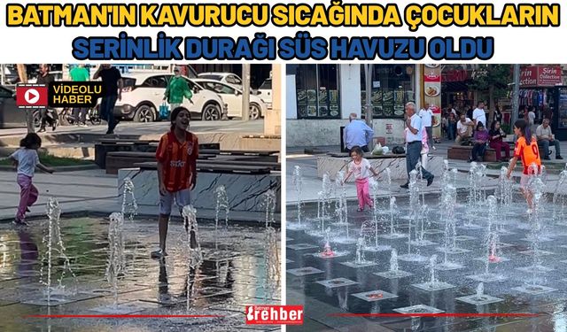 Batman'ın Kavurucu Sıcağında Çocukların Serinlik Durağı Süs Havuzu Oldu