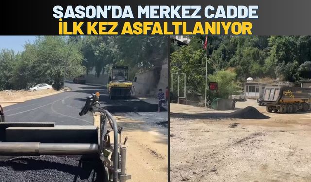 Sason'da Merkez Cadde İlk Kez Asfaltlanıyor
