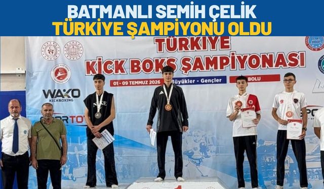 Batmanlı Semih Çelik Türkiye Şampiyonu Oldu
