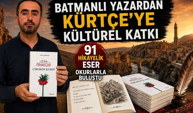 Batmanlı Yazardan Kürtçe’ye Kültürel Katkı: 91 Hikayelik Eser Okurlarla Buluştu