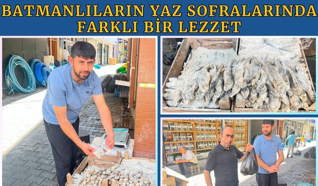 Batmanlıların Yaz Sofralarında Farklı Bir Lezzet