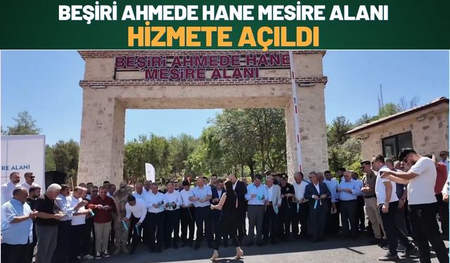 Beşiri Ahmede Hane Mesire Alanı Hizmete Açıldı