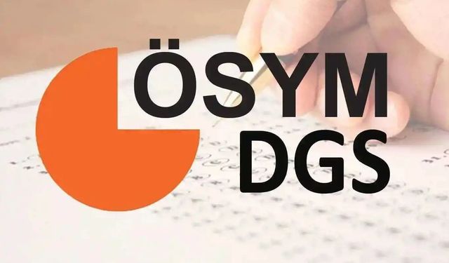 DGS giriş belgeleri erişime açıldı