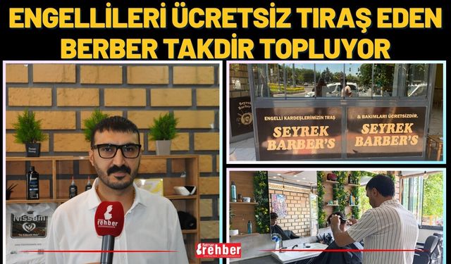 Engellileri Ücretsiz Tıraş Eden Berber Takdir Topluyor