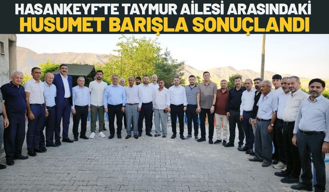 Hasankeyf'te Taymur Ailesi Arasındaki Husumet Barışla Sonuçlandı