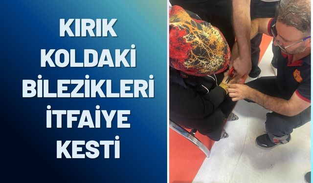 Kırık Koldaki Bilezikleri İtfaiye Kesti