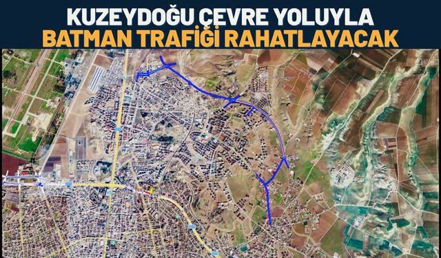 Kuzeydoğu Çevre Yoluyla Batman Trafiği Rahatlayacak