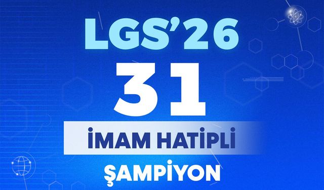 LGS'de 31 imam hatipli şampiyon oldu