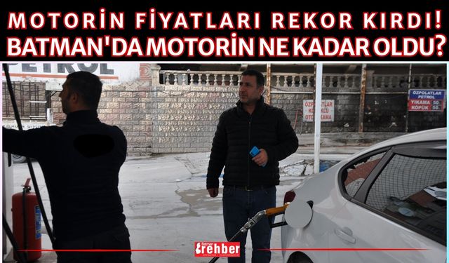 Motorin Fiyatları Rekor Kırdı! Batman'da Motorin Ne Kadar Oldu?