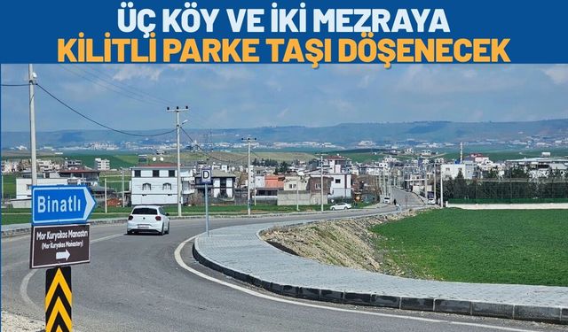 Üç Köy ve İki Mezraya Kilitli Parke Taşı Döşenecek