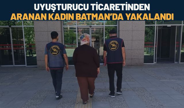 Uyuşturucu Ticaretinden Aranan Kadın Batman’da Yakalandı