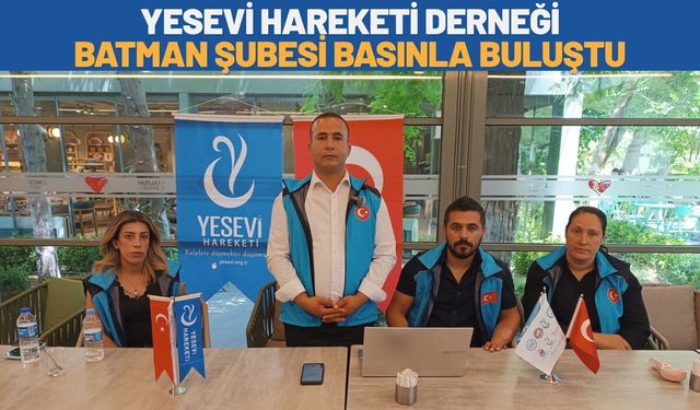 Yesevi Hareketi Derneği Batman Şubesi Basınla Buluştu