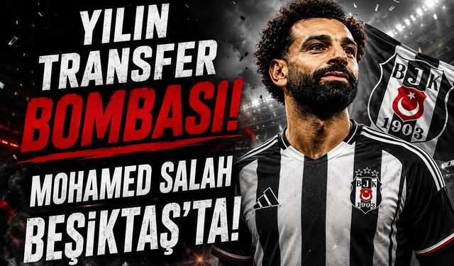 Yılın Transfer Bombası! Mohamed Salah Beşiktaş’ta!