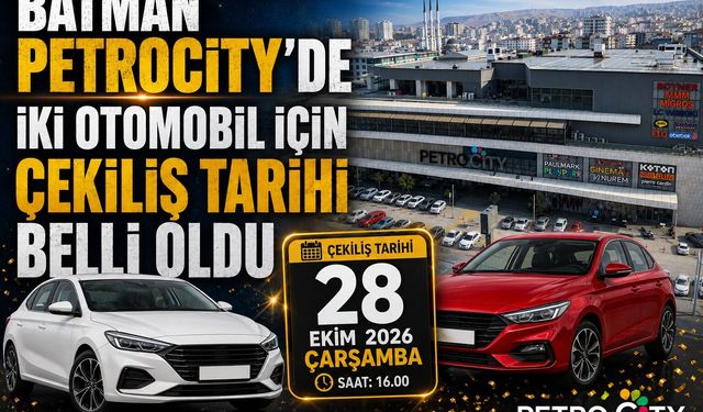 Batman PetrolCity’de İki Otomobil İçin Çekiliş Tarihi Belli Oldu