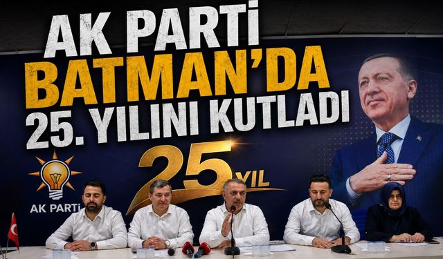 AK Parti Batman’da 25. Yılını Kutladı