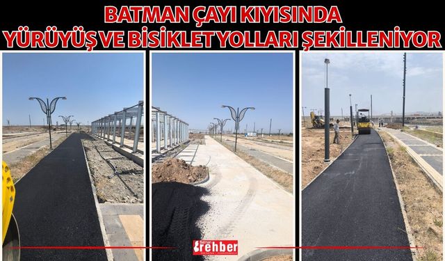 Batman Çayı Kıyısında Yürüyüş ve Bisiklet Yolları Şekilleniyor