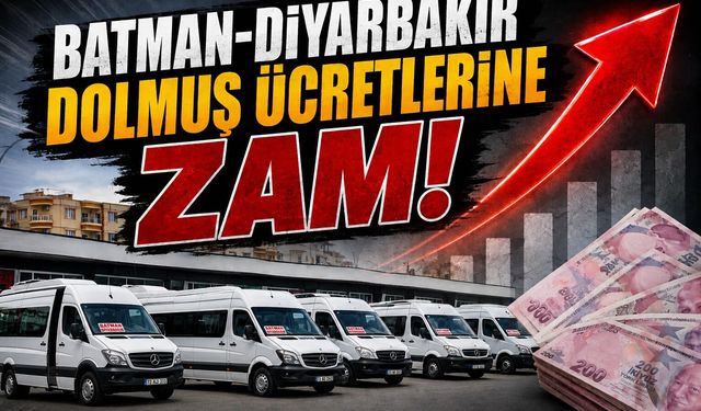 Batman-Diyarbakır Dolmuş Ücretlerine Zam! Yeni Tarife Bugün Yürürlüğe Girdi