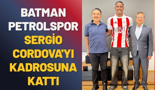 Batman Petrolspor, Sergio Cordova'yı Kadrosuna Kattı