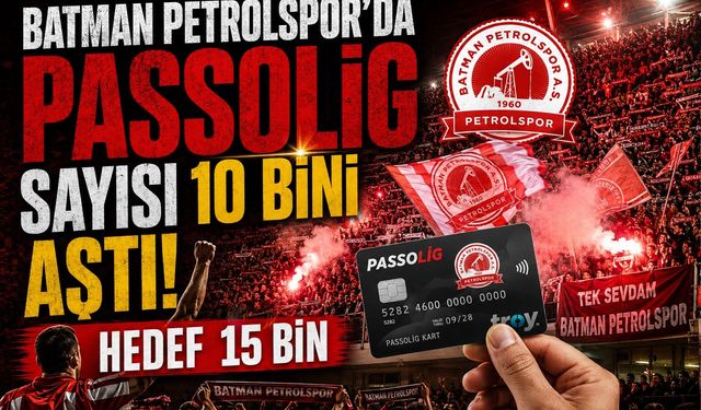 Batman Petrolspor’da Passolig Sayısı 10 Bini Aştı! Hedef 15 Bin