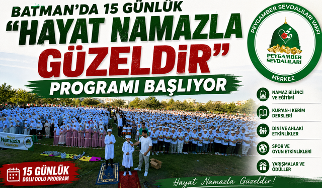 Batman’da 15 Günlük “Hayat Namazla Güzeldir” Programı Başlıyor