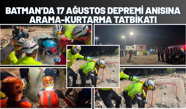 Batman’da 17 Ağustos Depremi Anısına Arama-Kurtarma Tatbikatı