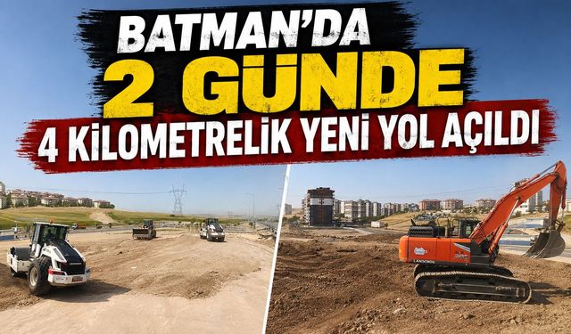 Batman'da 2 Günde 4 Kilometrelik Yeni Yol Açıldı